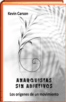 ANARQUISTAS SIN ADJETIVOS